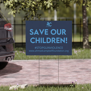 SAVE OUR CHILDREN YARD SIGN