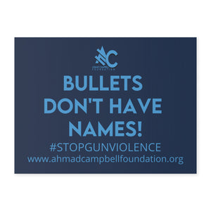 BULLETS DON'T HAVE NAMES YARD SIGN