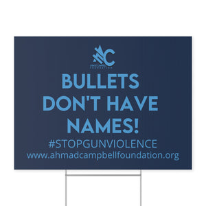 BULLETS DON'T HAVE NAMES YARD SIGN