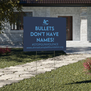 Open image in slideshow, BULLETS DON&#39;T HAVE NAMES YARD SIGN
